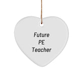 Funny Future PE Teacher Heart Ornament Gifts from Family, Perfect for PE Teacher Men, Women, Friends, Coworkers, or Family Members Christmas Unique Gifts - Image 1